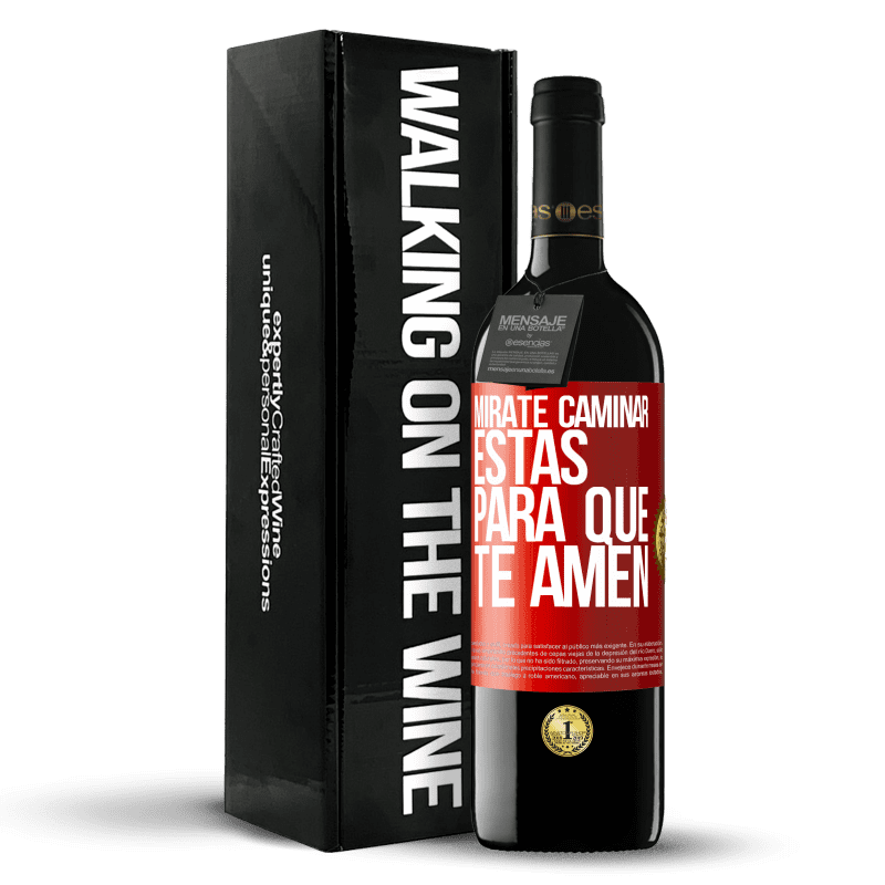 39,95 € Envío gratis | Vino Tinto Edición RED MBE Reserva Mírate caminar. Estás para que te amen Etiqueta Roja. Etiqueta personalizable Reserva 12 Meses Cosecha 2015 Tempranillo