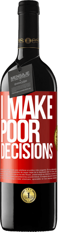 «I make poor decisions» RED Edition MBE Reserve