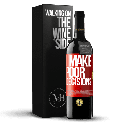 «I make poor decisions» Edição RED MBE Reserva
