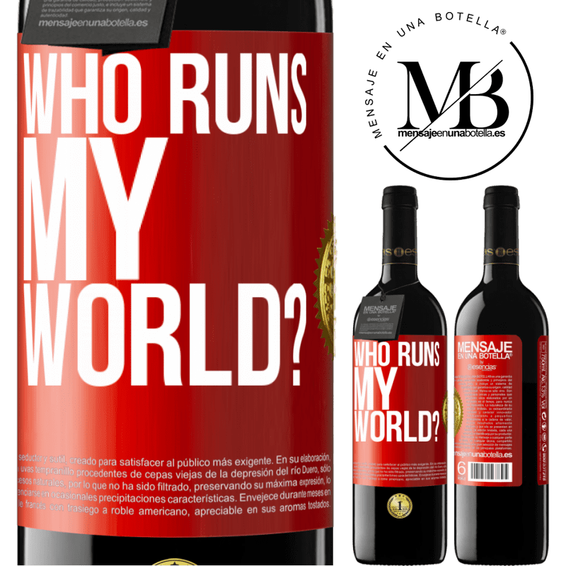24,95 € Free Shipping | Red Wine RED Edition Crianza 6 Months who runs my world? Red Label. Customizable label Aging in oak barrels 6 Months Harvest 2019 Tempranillo