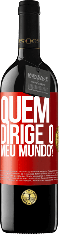 39,95 € | Vinho tinto Edição RED MBE Reserva quem dirige o meu mundo? Etiqueta Vermelha. Etiqueta personalizável Reserva 12 Meses Colheita 2014 Tempranillo