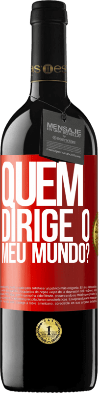 «quem dirige o meu mundo?» Edição RED MBE Reserva