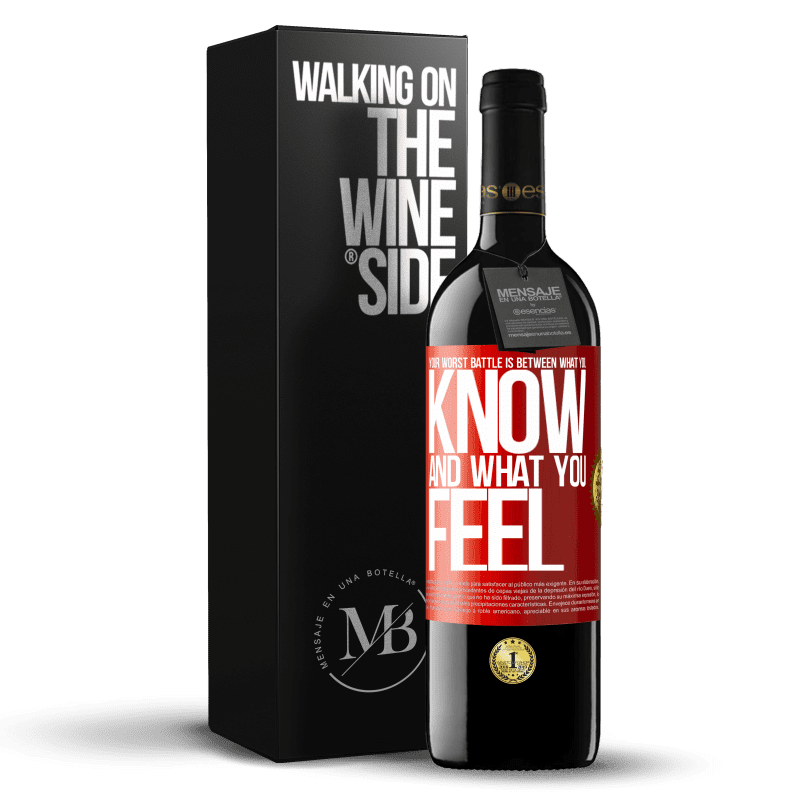 39,95 € Free Shipping | Red Wine RED Edition MBE Reserve Your worst battle is between what you know and what you feel Red Label. Customizable label Reserve 12 Months Harvest 2015 Tempranillo