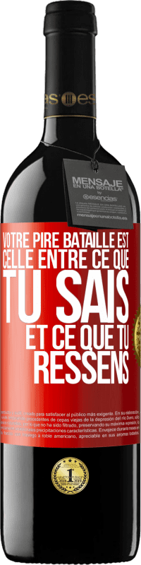 Envoi gratuit | Vin rouge Édition RED MBE Réserve Votre pire bataille est celle entre ce que tu sais et ce que tu ressens Étiquette Rouge. Étiquette personnalisable Réserve 12 Mois Récolte 2014 Tempranillo