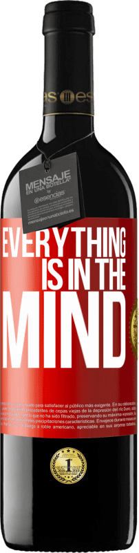 39,95 € | Red Wine RED Edition MBE Reserve Everything is in the mind Red Label. Customizable label Reserve 12 Months Harvest 2015 Tempranillo