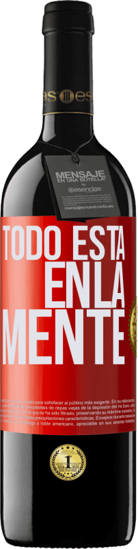 39,95 € | Vino Tinto Edición RED MBE Reserva Todo está en la mente Etiqueta Roja. Etiqueta personalizable Reserva 12 Meses Cosecha 2015 Tempranillo