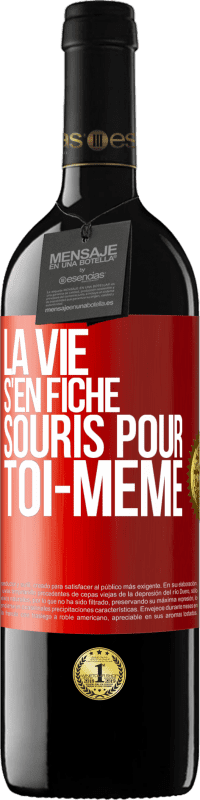 39,95 € | Vin rouge Édition RED MBE Réserve La vie s'en fiche, souris pour toi-même Étiquette Rouge. Étiquette personnalisable Réserve 12 Mois Récolte 2015 Tempranillo