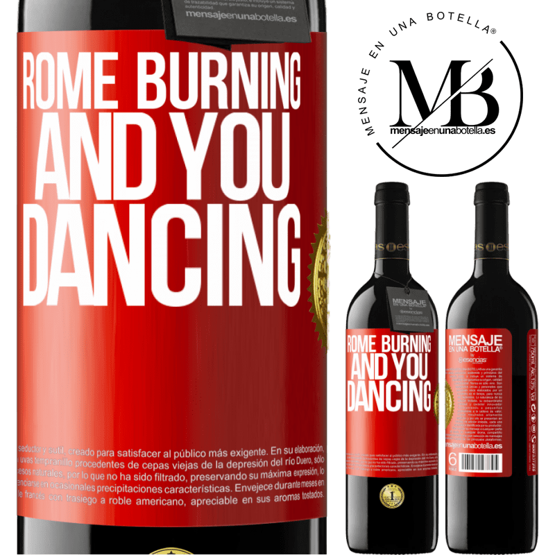 24,95 € Free Shipping | Red Wine RED Edition Crianza 6 Months Rome burning and you dancing Red Label. Customizable label Aging in oak barrels 6 Months Harvest 2019 Tempranillo