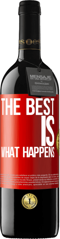 39,95 € | Red Wine RED Edition MBE Reserve The best is what happens Red Label. Customizable label Reserve 12 Months Harvest 2015 Tempranillo