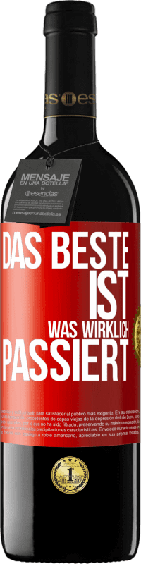 39,95 € | Rotwein RED Ausgabe MBE Reserve Das Beste ist, was wirklich passiert Rote Markierung. Anpassbares Etikett Reserve 12 Monate Ernte 2015 Tempranillo