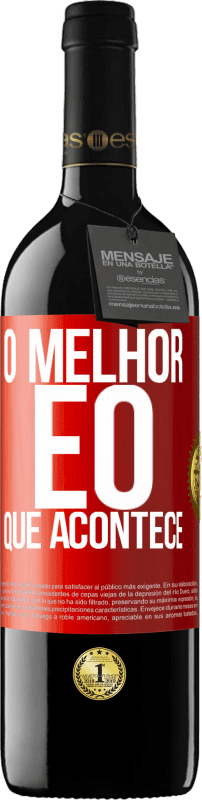 39,95 € | Vinho tinto Edição RED MBE Reserva O melhor é o que acontece Etiqueta Vermelha. Etiqueta personalizável Reserva 12 Meses Colheita 2015 Tempranillo