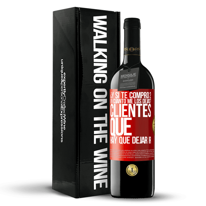 39,95 € Envío gratis | Vino Tinto Edición RED MBE Reserva ¿Y si te compro 2 en cuánto me los dejas? Clientes que hay que dejar ir Etiqueta Roja. Etiqueta personalizable Reserva 12 Meses Cosecha 2015 Tempranillo