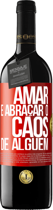 39,95 € | Vinho tinto Edição RED MBE Reserva Amar é abraçar o caos de alguém Etiqueta Vermelha. Etiqueta personalizável Reserva 12 Meses Colheita 2015 Tempranillo