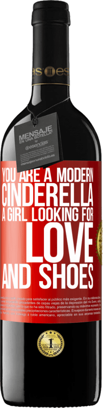 39,95 € Free Shipping | Red Wine RED Edition MBE Reserve You are a modern cinderella, a girl looking for love and shoes Red Label. Customizable label Reserve 12 Months Harvest 2014 Tempranillo