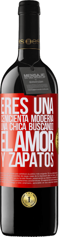 39,95 € | Vino Tinto Edición RED MBE Reserva Eres una cenicienta moderna, una chica buscando el amor y zapatos Etiqueta Roja. Etiqueta personalizable Reserva 12 Meses Cosecha 2015 Tempranillo