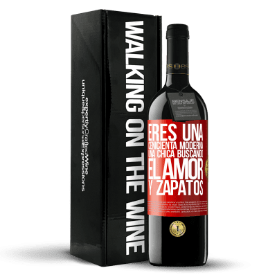 «Eres una cenicienta moderna, una chica buscando el amor y zapatos» Edición RED MBE Reserva