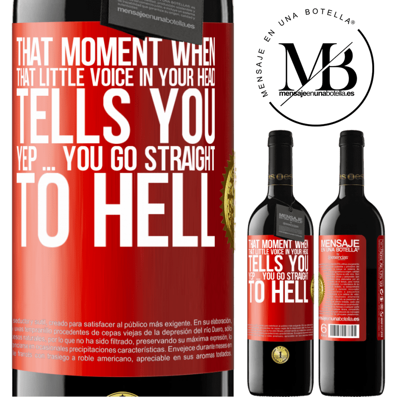 24,95 € Free Shipping | Red Wine RED Edition Crianza 6 Months That moment when that little voice in your head tells you Yep ... you go straight to hell Red Label. Customizable label Aging in oak barrels 6 Months Harvest 2019 Tempranillo