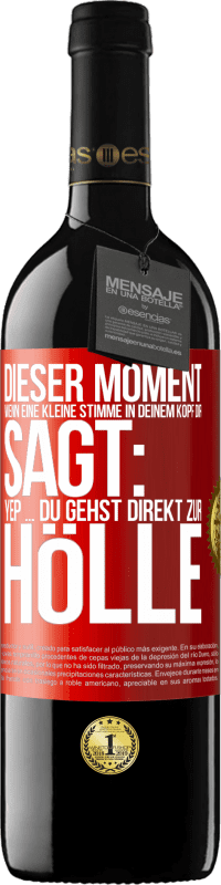 «Dieser Moment wenn eine kleine Stimme in deinem Kopf dir sagt: Yep ... du gehst direkt zur Hölle» RED Ausgabe MBE Reserve