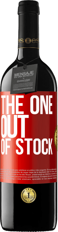 «The one out of stock» Edizione RED MBE Riserva