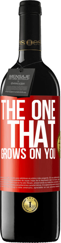 39,95 € | Red Wine RED Edition MBE Reserve The one that grows on you Red Label. Customizable label Reserve 12 Months Harvest 2014 Tempranillo