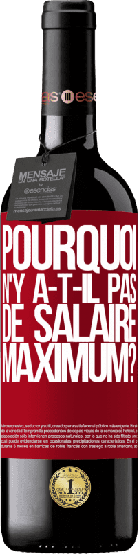 39,95 € Envoi gratuit | Vin rouge Édition RED MBE Réserve pourquoi n'y a-t-il pas de salaire maximum? Étiquette Rouge. Étiquette personnalisable Réserve 12 Mois Récolte 2015 Tempranillo