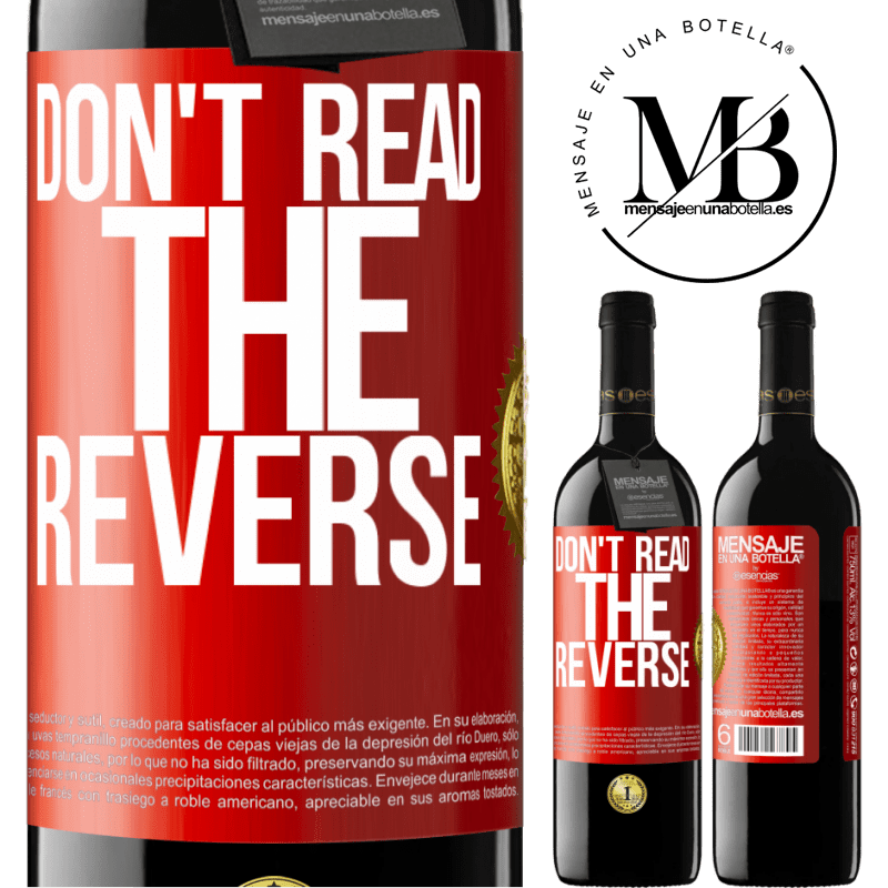24,95 € Free Shipping | Red Wine RED Edition Crianza 6 Months Don't read the reverse Red Label. Customizable label Aging in oak barrels 6 Months Harvest 2019 Tempranillo