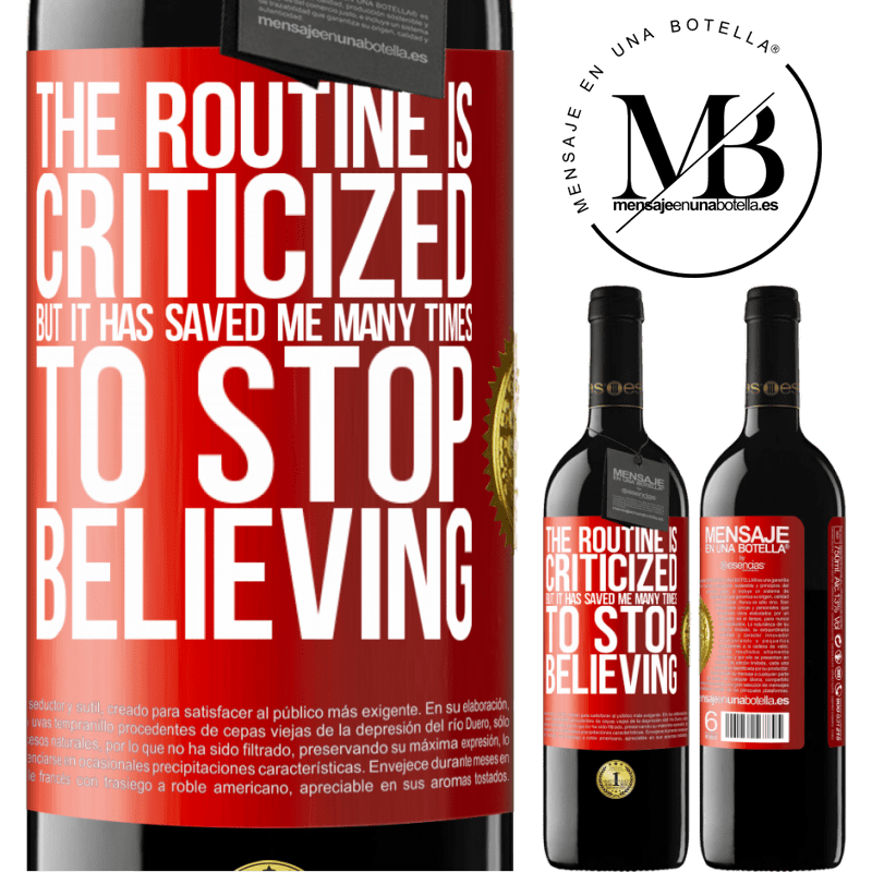 24,95 € Free Shipping | Red Wine RED Edition Crianza 6 Months The routine is criticized, but it has saved me many times to stop believing Red Label. Customizable label Aging in oak barrels 6 Months Harvest 2019 Tempranillo