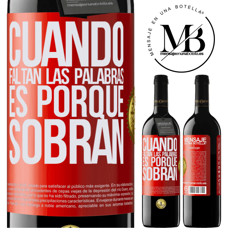 39,95 € Envío gratis | Vino Tinto Edición RED MBE Reserva Cuando faltan las palabras, es porque sobran Etiqueta Roja. Etiqueta personalizable Reserva 12 Meses Cosecha 2014 Tempranillo