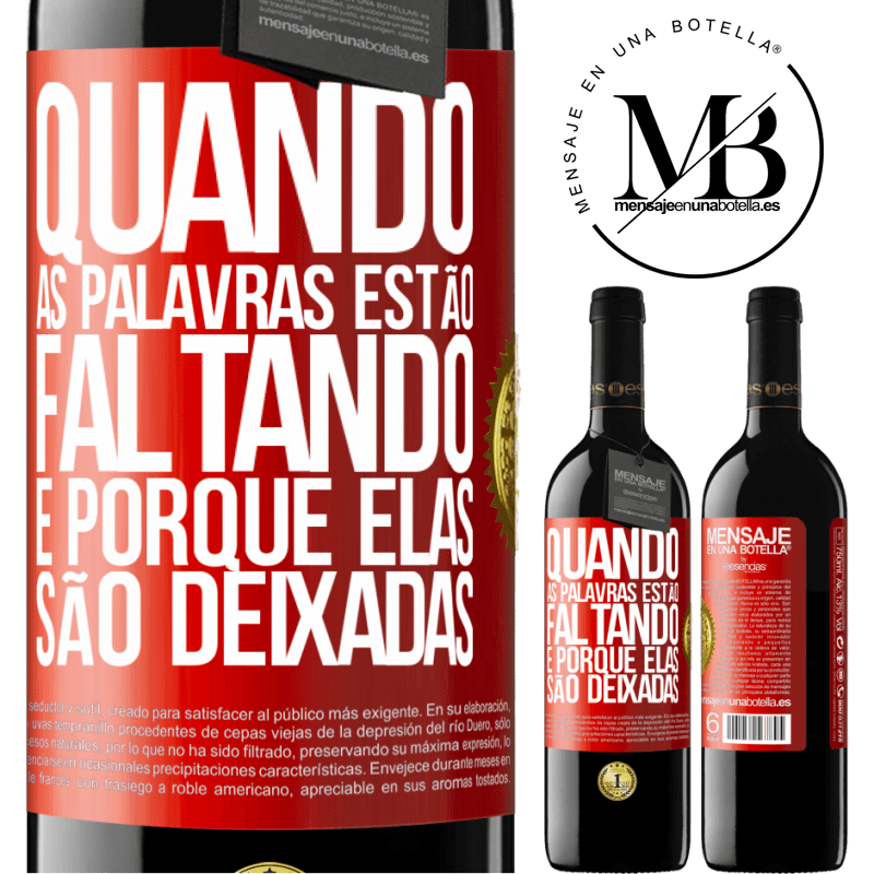 39,95 € Envio grátis | Vinho tinto Edição RED MBE Reserva Quando as palavras estão faltando, é porque elas são deixadas Etiqueta Vermelha. Etiqueta personalizável Reserva 12 Meses Colheita 2014 Tempranillo