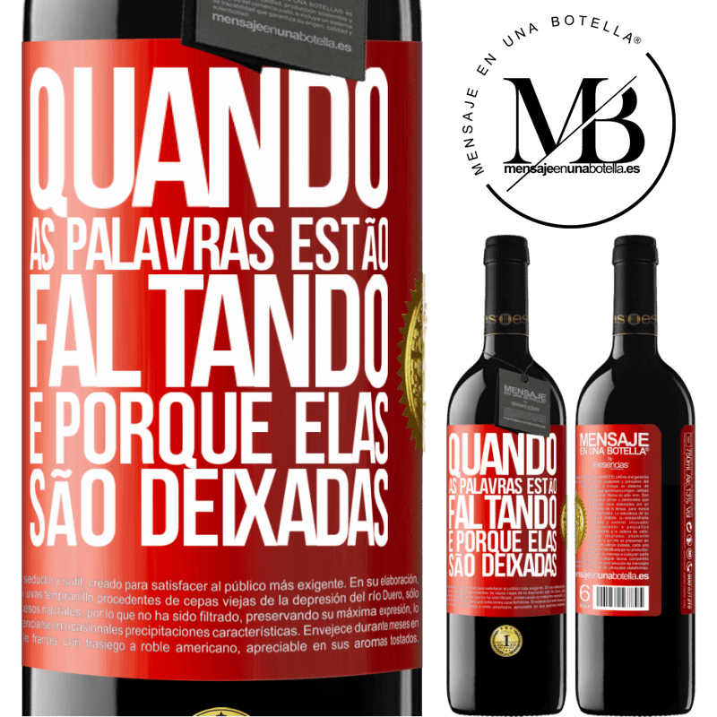 39,95 € Envio grátis | Vinho tinto Edição RED MBE Reserva Quando as palavras estão faltando, é porque elas são deixadas Etiqueta Vermelha. Etiqueta personalizável Reserva 12 Meses Colheita 2016 Tempranillo