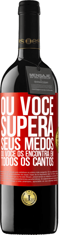 «Ou você supera seus medos, ou você os encontra em todos os cantos» Edição RED MBE Reserva