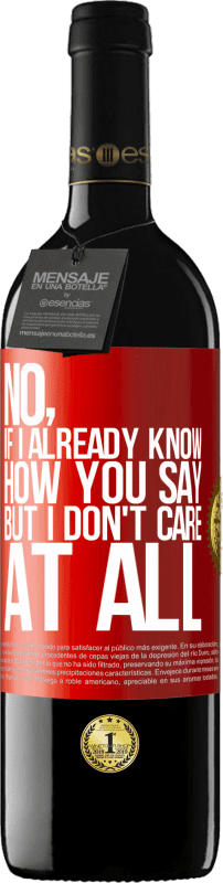 «No, if I already know how you say, but I don't care at all» RED Edition MBE Reserve