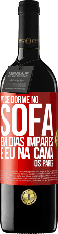 «Você dorme no sofá em dias ímpares e eu na cama os pares» Edição RED MBE Reserva