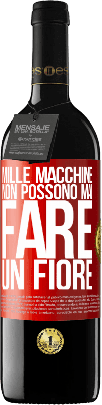 Spedizione Gratuita | Vino rosso Edizione RED MBE Riserva Mille macchine non possono mai fare un fiore Etichetta Rossa. Etichetta personalizzabile Riserva 12 Mesi Raccogliere 2014 Tempranillo