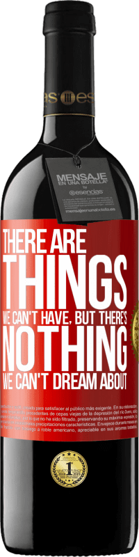 «There will be things we can't have, but there's nothing we can't dream about» RED Edition MBE Reserve