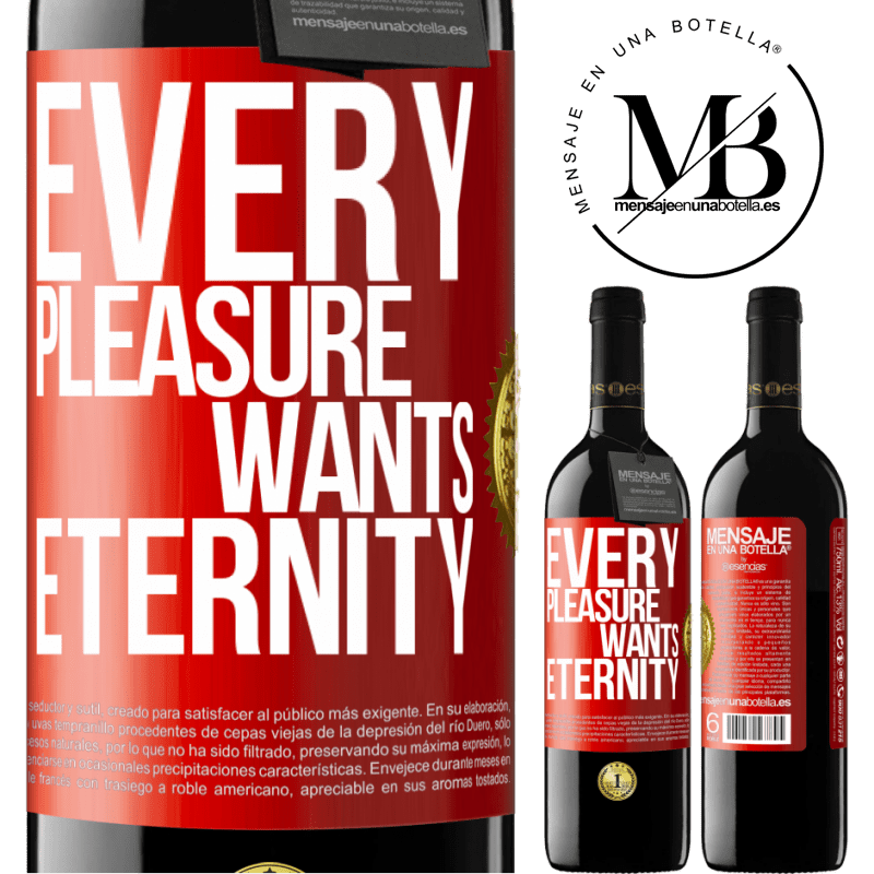 24,95 € Free Shipping | Red Wine RED Edition Crianza 6 Months Every pleasure wants eternity Red Label. Customizable label Aging in oak barrels 6 Months Harvest 2019 Tempranillo