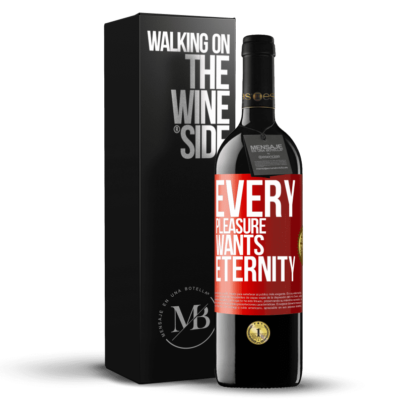 39,95 € Free Shipping | Red Wine RED Edition MBE Reserve Every pleasure wants eternity Red Label. Customizable label Reserve 12 Months Harvest 2015 Tempranillo