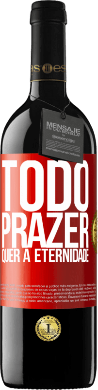 39,95 € | Vinho tinto Edição RED MBE Reserva Todo prazer quer a eternidade Etiqueta Vermelha. Etiqueta personalizável Reserva 12 Meses Colheita 2015 Tempranillo