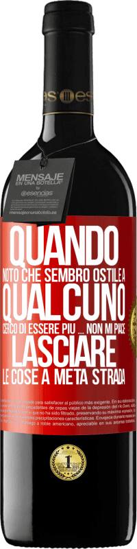 39,95 € | Vino rosso Edizione RED MBE Riserva Quando noto che piaccio a qualcuno, cerco di piacergli di peggio ... Non mi piace lasciare le cose a metà strada Etichetta Rossa. Etichetta personalizzabile Riserva 12 Mesi Raccogliere 2015 Tempranillo