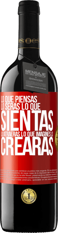«Lo que piensas lo serás, lo que sientas lo atraerás, lo que imagines lo crearas» Edición RED MBE Reserva