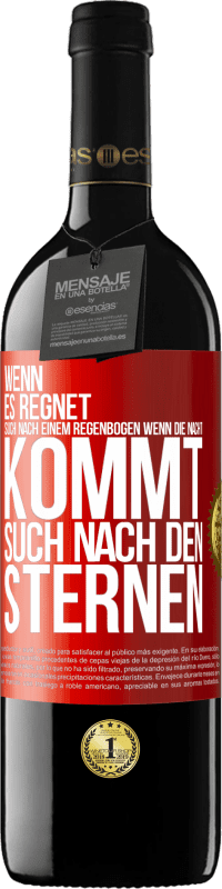 Kostenloser Versand | Rotwein RED Ausgabe MBE Reserve Wenn es regnet, such nach einem Regenbogen, wenn die Nacht kommt, such nach den Sternen Rote Markierung. Anpassbares Etikett Reserve 12 Monate Ernte 2014 Tempranillo