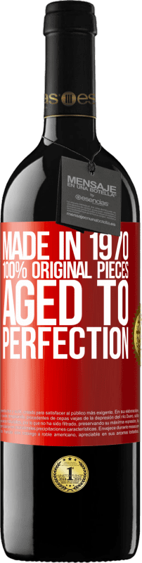 39,95 € | Red Wine RED Edition MBE Reserve Made in 1970, 100% original pieces. Aged to perfection Red Label. Customizable label Reserve 12 Months Harvest 2015 Tempranillo