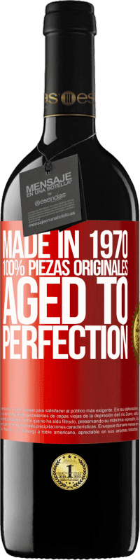 «Made in 1970, 100% piezas originales. Aged to perfection» Edición RED MBE Reserva