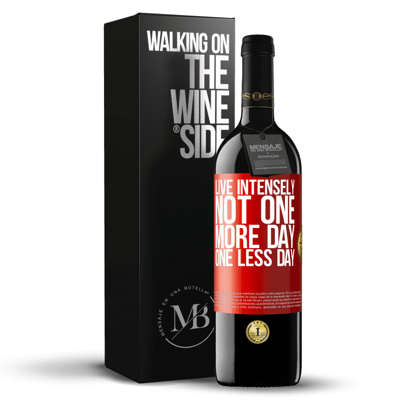 29,95 € Free Shipping | Red Wine RED Edition Crianza 6 Months Live intensely, not one more day, one less day Red Label. Customizable label Aging in oak barrels 6 Months Harvest 2020 Tempranillo