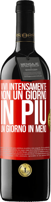 39,95 € | Vino rosso Edizione RED MBE Riserva Vivi intensamente, non un giorno in più, un giorno in meno Etichetta Rossa. Etichetta personalizzabile Riserva 12 Mesi Raccogliere 2016 Tempranillo
