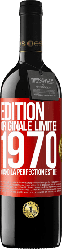 39,95 € | Vin rouge Édition RED MBE Réserve Édition Originale Limitée 1970. Quand la perfection est née Étiquette Rouge. Étiquette personnalisable Réserve 12 Mois Récolte 2015 Tempranillo