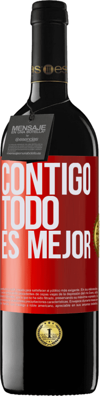 «Contigo todo es mejor» Edición RED MBE Reserva