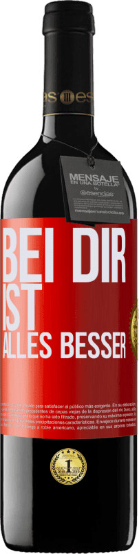 39,95 € | Rotwein RED Ausgabe MBE Reserve Bei dir ist alles besser Rote Markierung. Anpassbares Etikett Reserve 12 Monate Ernte 2014 Tempranillo