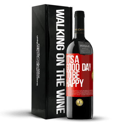 «It's a good day to be happy» Edición RED MBE Reserva