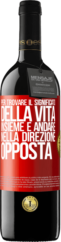 39,95 € | Vino rosso Edizione RED MBE Riserva Per trovare il significato della vita insieme e andare nella direzione opposta Etichetta Rossa. Etichetta personalizzabile Riserva 12 Mesi Raccogliere 2015 Tempranillo